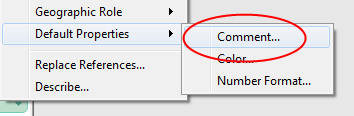 Default Properties > Comments” width=”354″ height=”116″ /> </p>
<h2>Creative Uses for Comments</h2>
<p>This is a great place to put the formula for a calculated field with some notes about why you created it and how it should be used. You can describe a dimension here and help people understand what it represents. Or, maybe you can put a note to let people know how to use a measure and what the default aggregation should be (sum, min, max, average, etc.). I like to add comments to calculated fields as they change over time to show when the changes happened and what the previous versions of the calculation were.</p>
<h2>Format Your Comments</h2>
<p>Notice the formatting options? Pick the right font, format the font (bold, italic, underline) and maybe add a color to call out an important detail. Pretty soon, you’ll have something that’s not only functional but is also nice to look at!</p>
<p><img fetchpriority=