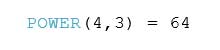 POWER(4,3) = 64