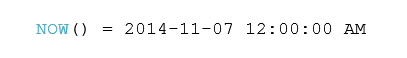 NOW() = 2014-11-07 12:00:00 AM