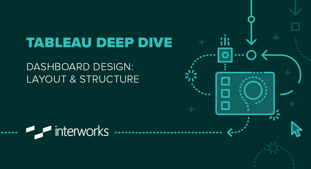 Tableau Deep Dive Dashboard Design Layout and Structure