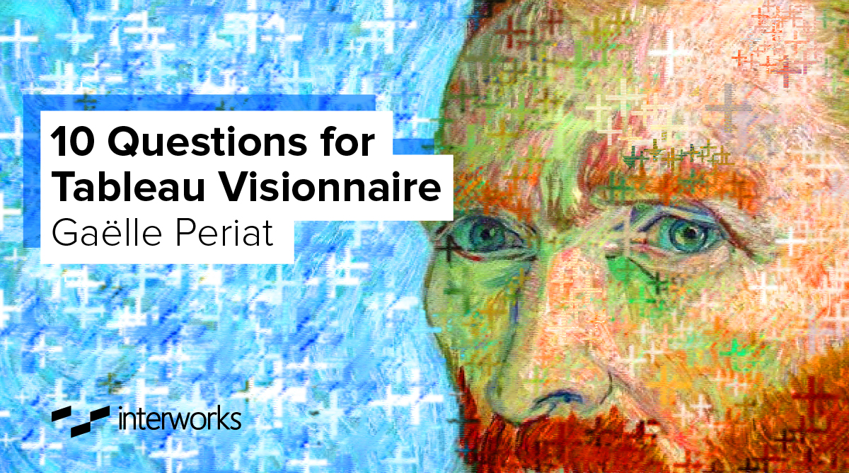 10 Questions for Tableau Visionnaire Gaëlle Periat