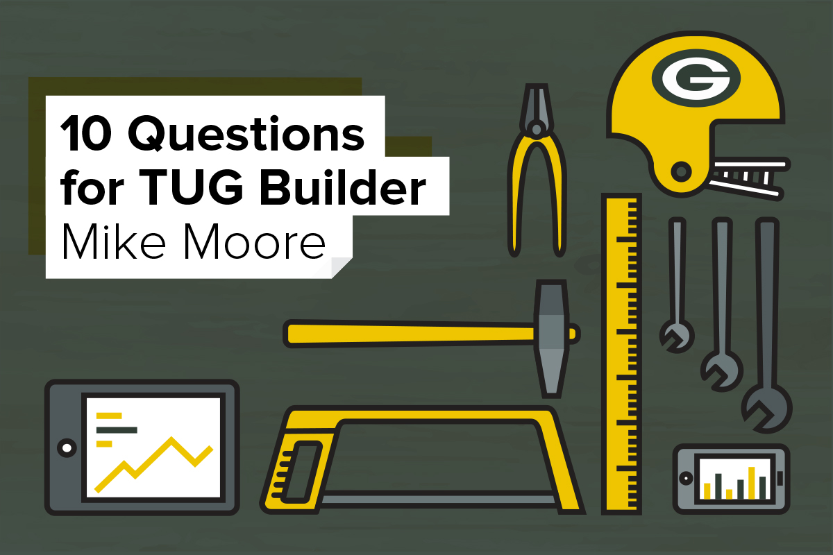 10 Questions for TUG Builder Mike Moore